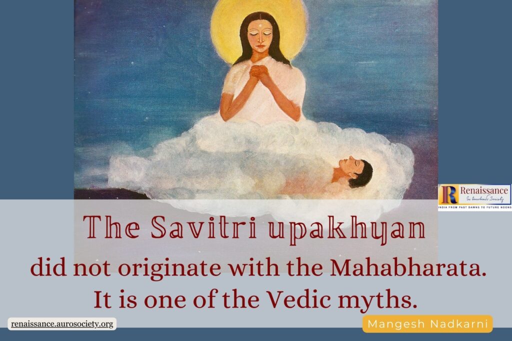 Sri Aurobindo’s Savitri and Vyasa’s Savitri – 3
