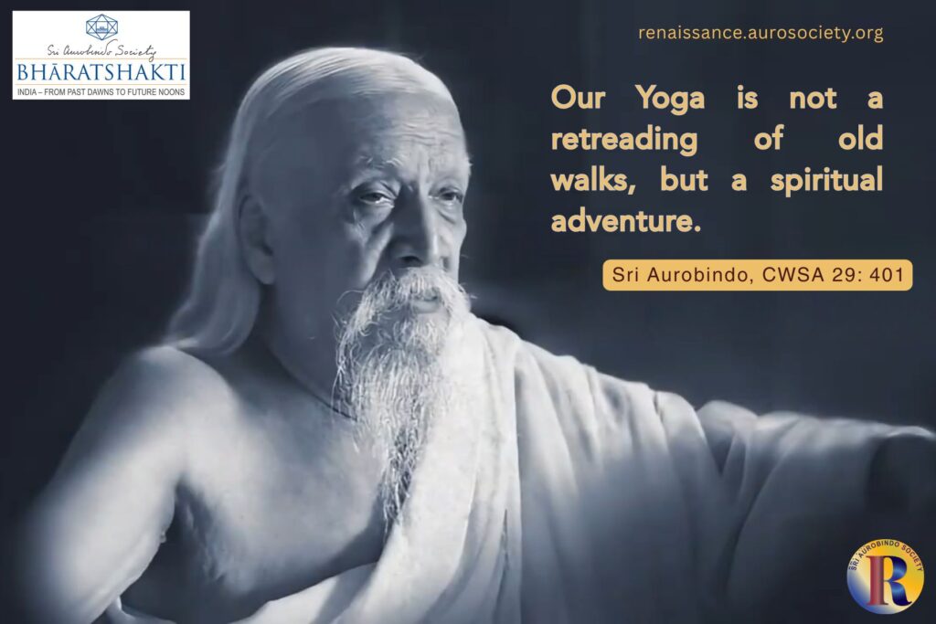 The Past Religions, the Old Yogas and Sri Aurobindo’s Ideal – 2